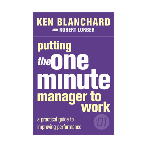 Putting the One Minute Manager to Work 一分钟经理人系列 一分钟管理执行指南