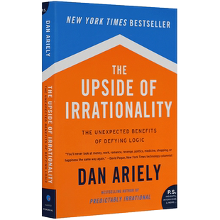 The Upside of Irrationality 怪诞行为学2 非理性的积极力量 英文原版心理学读物 进口英语书籍