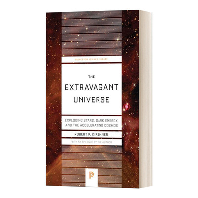 英文原版 The Extravagant Universe-Princeton Science Library Book 94 奢侈的宇宙 爆炸星 黑暗能量和加速宇宙 平装 英文版