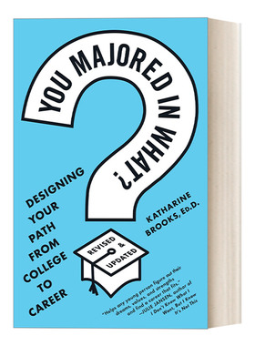英文原版 You Majored in What? 你主修什么专业? 设计你从大学到职业生涯的道路 就业指南 Katharine Brooks 进口英语原版书籍