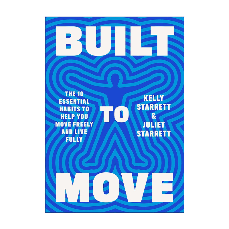 英文原版 Built to Move 为行动而生 帮助你自由行动和充实生活的十个基本习惯 豹式健身作者Kelly Starrett 英文版 进口英语书