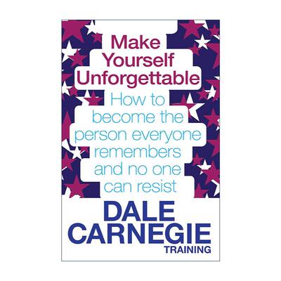 英文原版 Make Yourself Unforgettable 让自己难以忘怀 如何成为每个人都记得并且无法抗拒的人 戴尔卡内基训练 进口英语原版书籍