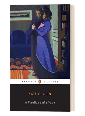 英文原版 A Vocation and a Voice Penguin Classics一种职业 一种声音 Kate Chopin凯特·萧邦 企鹅经典 英文版 进口英语原版书籍