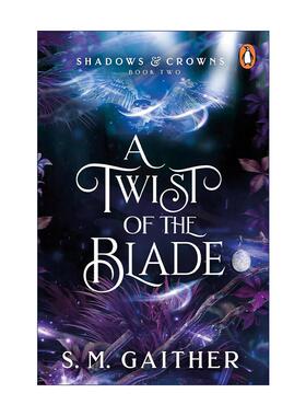 英文原版 A Twist of the Blade 剑刃旋转间 S. M. Gaither 畅销奇幻浪漫小说 Shadows & Crowns系列2 英文版 进口英语原版书籍