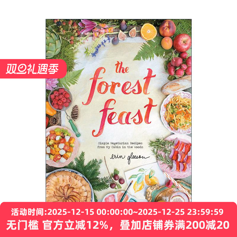 英文原版 The Forest Feast 森林盛宴 摄影师的灵感厨房 美味简便聚会食谱 艾琳·格里森 精装 英文版 进口英语原版书籍