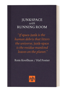 Junkspace with Running Room 带有运行空间的垃圾空间 Rem Koolhaas 精装