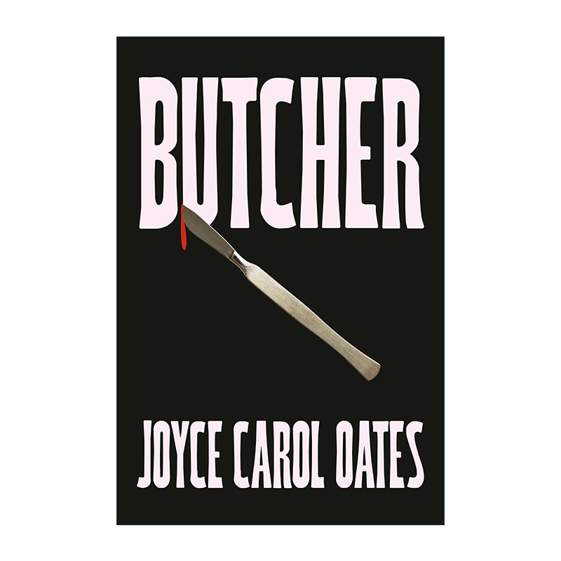 英文原版 Butcher 屠夫 乔伊斯·卡罗尔·欧茨新作惊悚小说 来自真实历史事件 英文版 进口英语原版书籍