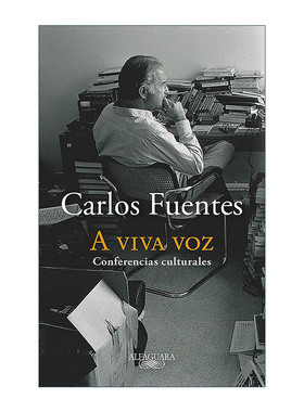 西班牙语原版 A viva voz Speaking Out Loud 大声说出来 西班牙语版 我们的土地作者Carlos Fuentes 进口原版书籍