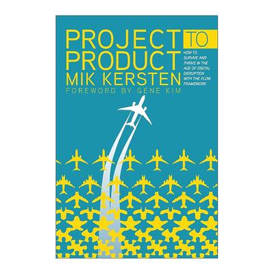 英文原版 Project to Product 价值流动 数字化场景下软件研发效能与业务敏捷的关键 英文版 进口英语原版书籍