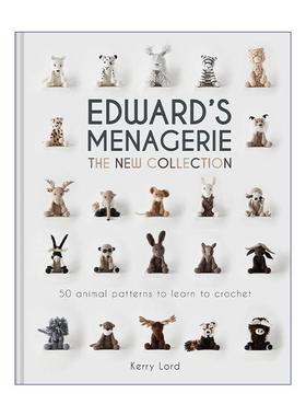 英文原版 Edward's Menagerie 爱德华微型动物展 Kerry Lord创意动物编织指南 精装 钩针玩偶 英文版 进口英语原版书籍