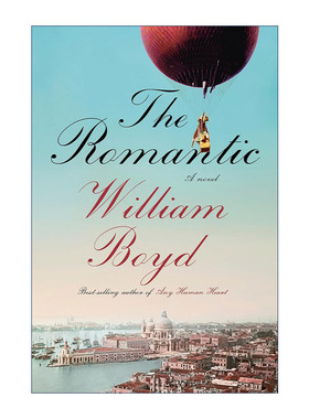 英文原版 The Romantic 浪漫 凡人之心作者William Boyd新作 精装 英文版 进口英语原版书籍