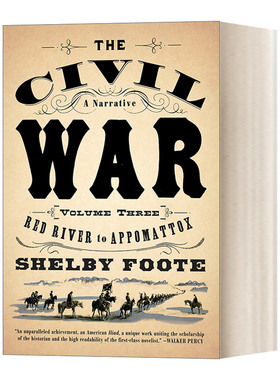 美国内战 叙事史 第三卷 红河至阿波马托克斯 The Civil War A Narrative  Vol. 3 Red River to Appomattox Shelby Foote英文原版