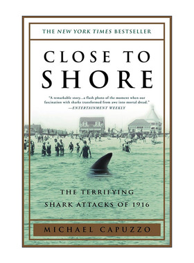英文原版 Close to Shore 靠近海岸 1916年可怕的鲨鱼袭击历史 普利策奖提名作家Michael Capuzzo 英文版 进口英语原版书籍