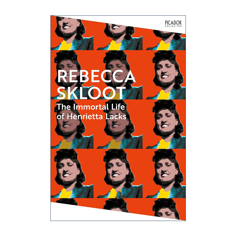 英文原版 The Immortal Life of Henrietta Lacks 永生的海拉 改变人类医学史的海拉细胞及其主人的生命故事 进口英语原版书籍