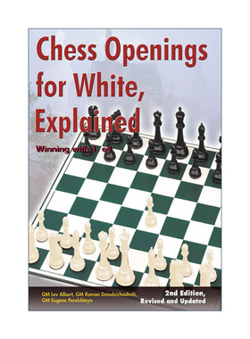 英文原版 Chess Openings for White Explained 国际象棋白棋开局 第二版更新版 美国国际象棋冠军Lev Alburt 进口英语原版书籍