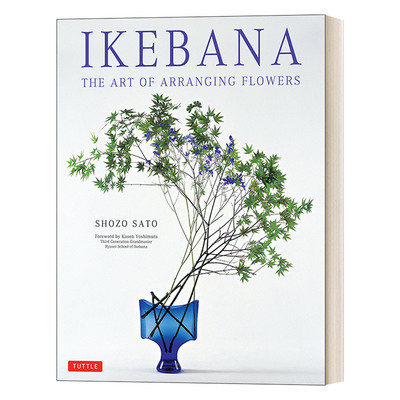 Ikebana: The Art of Arranging Flowers 花道的艺术:日式花道完全指南