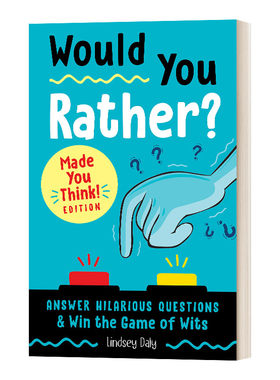 Would You Rather? Made You Think! 你愿意吗? 让你思考! 英文原版儿童读物 进口英语书籍