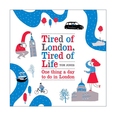 英文原版 Tired of London Tired of Life 厌倦伦敦就是厌倦生活 在伦敦的每日一消遣乐趣 精装旅行指南 英文版 进口英语原版书籍