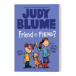 and One Pain 儿童章节桥梁书 Blume朱迪布鲁姆 Friend 英文原版 the Fiend 小痛与小伟系列4 Great Judy 朋友还是恶魔