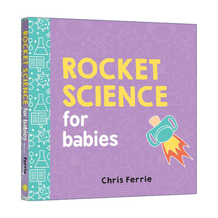 英文原版 Rocket Science for Babies Baby University 宝宝智学园 幼儿工程院 火箭科学 STEM教育 儿童科普百科绘本 纸板书