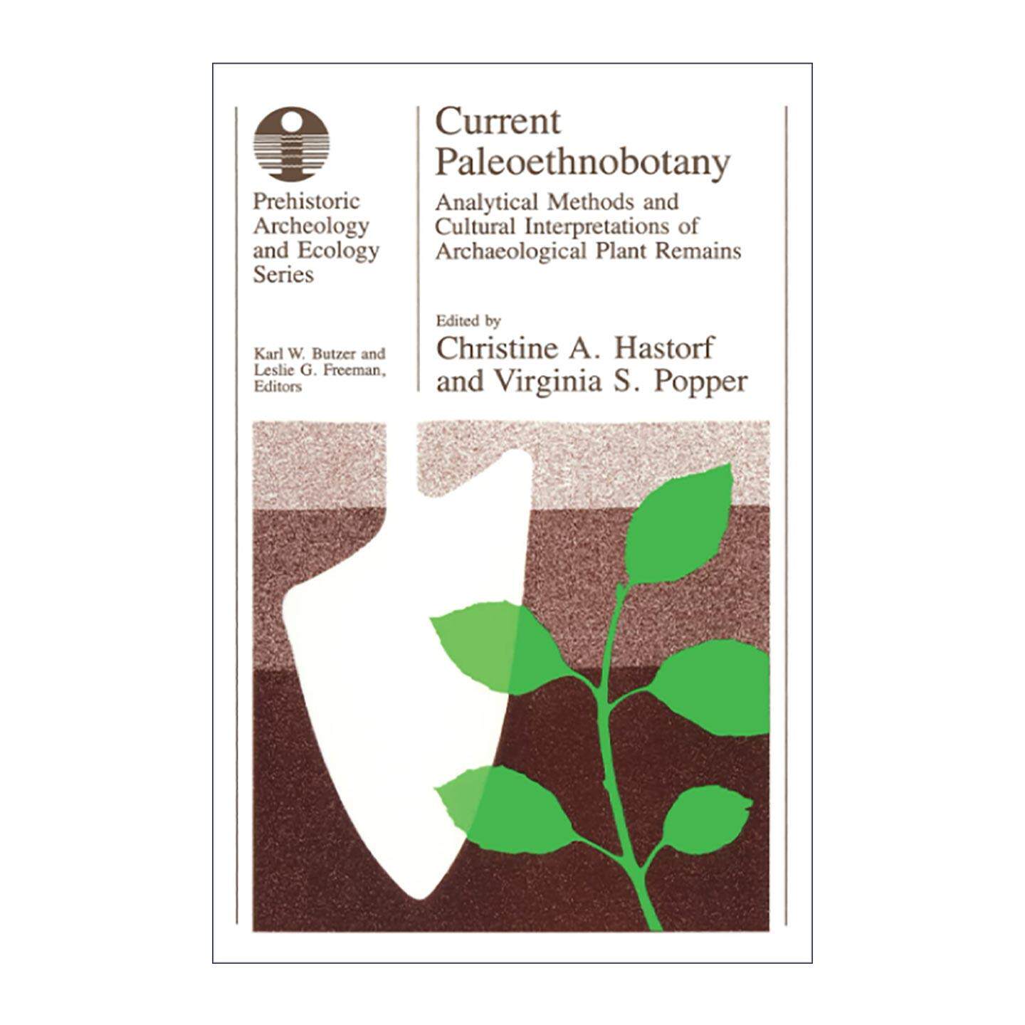 英文原版 Current Paleoethnobotany 当代古民族植物学 考古植物遗迹的分析方法和文化解释 芝加哥大学出版社 进口英语原版书籍