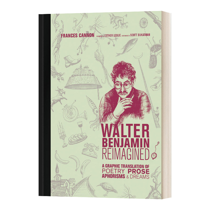 Walter Benjamin Reimagin 本雅明的重新想象:诗歌、散文、警句和梦想的图解翻译 精装
