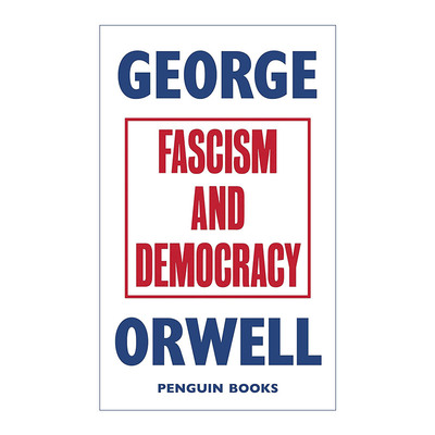 英文原版 Fascism and Democracy 法西斯与民主 乔治奥威尔文集 英文版 进口英语原版书籍