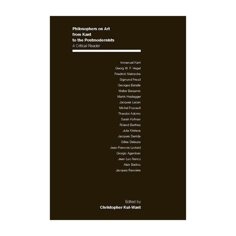 英文原版 Philosophers on Art from Kant to the Postmodernists 从康德到后现代主义的艺术哲学家 批判性读本 英文版 进口书籍
