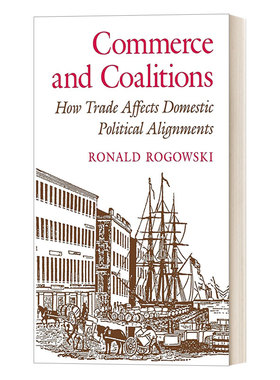 英文原版 Commerce and Coalitions 商业与联盟 贸易如何影响国内政治联盟 Ronald Rogowski 英文版 进口英语原版书籍