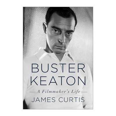 英文原版 Buster Keaton A Filmmaker's Life 巴斯特·基顿 电影制作人的一生 精装 电影导演传记小说 英文版 进口英语原版书籍