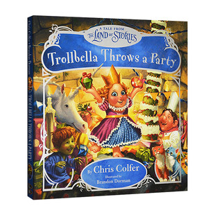 Trollbella Throws a Party   异世界童话之旅 公主特罗贝拉的生日派对 精装彩绘版