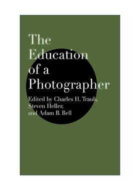 英文原版 The Education of a Photographer 摄影教育 纽约视觉艺术学院摄影系主任Charles Traub 英文版 进口英语原版书籍