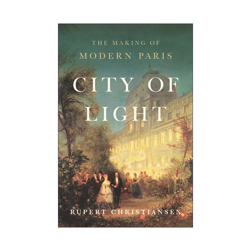 英文原版 City of Light 光之城 巴黎重建与现代大都会的诞生 精装 英文版 进口英语原版书籍