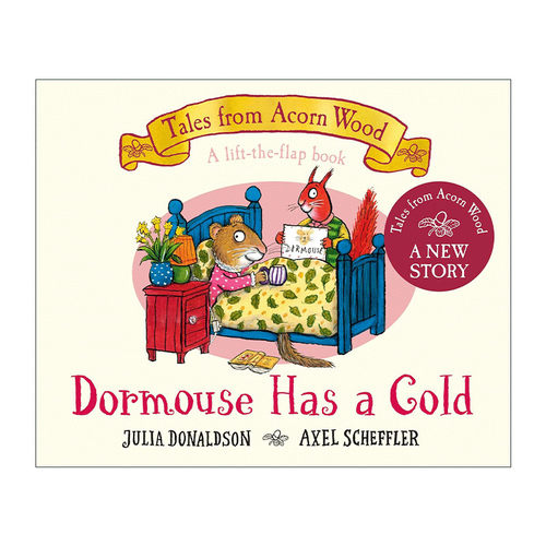 英文原版 Tales from Acorn Wood: Dormouse Has a Cold 橡树林的故事 睡鼠感冒了 纸板翻翻书 咕噜牛作者Julia Donaldson 英文版