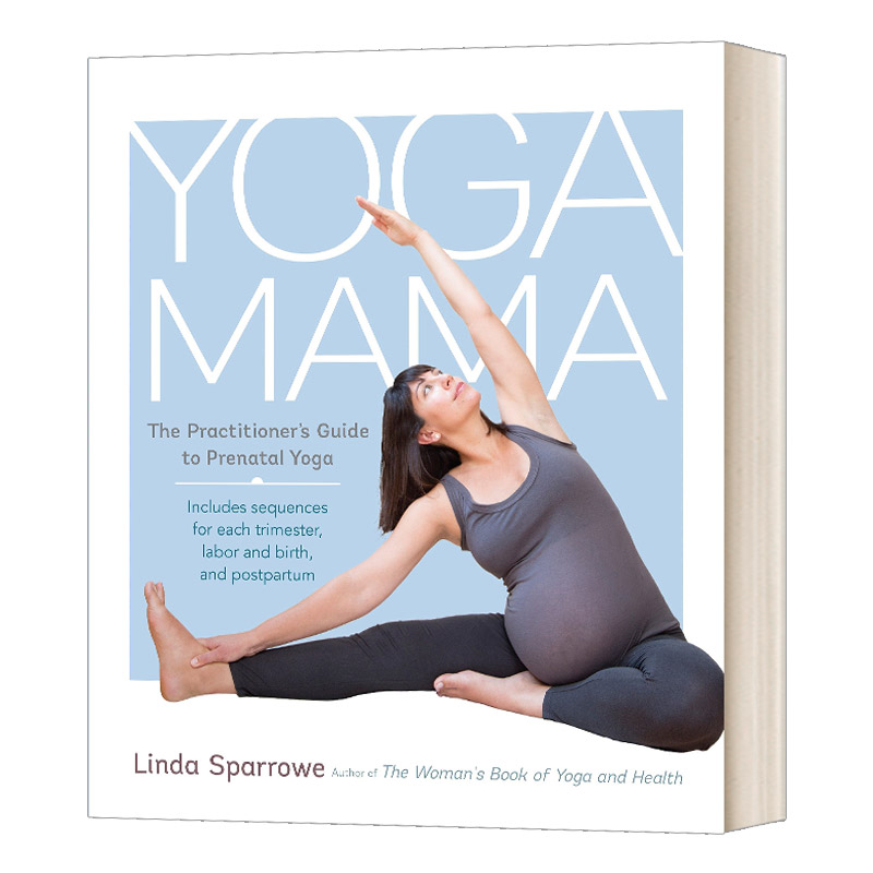 瑜伽妈妈 产前瑜伽练习指南 Yoga Mama The Practitioner's Guide to Prenatal Yoga 英文原版保健养生科普读物 进口英语书籍