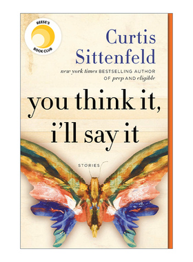 You Think It, I'Ll Say It 说你所想 女性短篇小说集 Curtis Sittenfeld