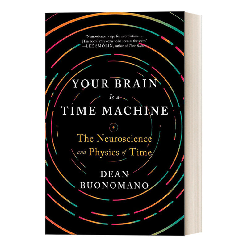 英文原版 Your Brain Is a Time Machine 你的大脑是一台时间机器 著名神经科学家迪恩·布奥诺马诺 英文版 进口英语原版书籍