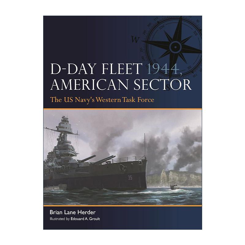 英文原版 D-Day Fleet 1944 American Sector 二战诺曼底登陆舰队 美国海军西部特遣部队 军事历史画册参考书 进口英语原版书籍