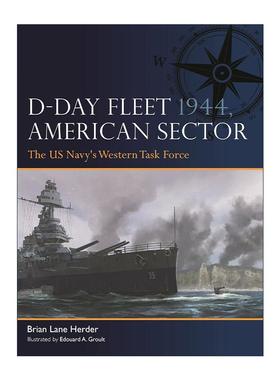 英文原版 D-Day Fleet 1944 American Sector 二战诺曼底登陆舰队 美国海军西部特遣部队 军事历史画册参考书 进口英语原版书籍