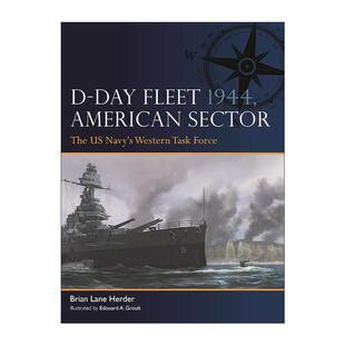 军事历史画册参考书 书籍 Fleet Sector 二战诺曼底登陆舰队 American Day 1944 进口英语原版 英文原版 美国海军西部特遣部队