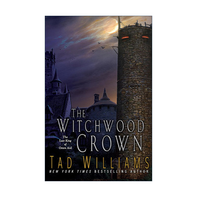 英文原版 The Witchwood Crown Last King of Osten Ard Book 1 最后的君王 卷一 巫木王冠 回忆 悲伤与荆棘作者Tad Williams