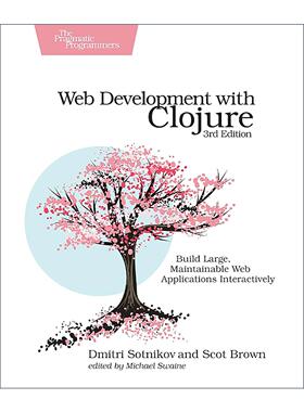 英文原版 Web Development with Clojure Clojure Web开发实战 第三版 函数式编程 计算机 Dmitri Sotnikov 进口英语原版书籍