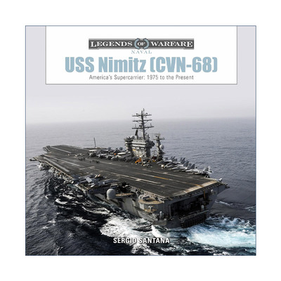 英文原版 USS Nimitz CVN-68 尼米兹号航空母舰 美国超级航母 1975年至今的历史 精装 Sérgio Santana 英文版 进口英语原版书籍