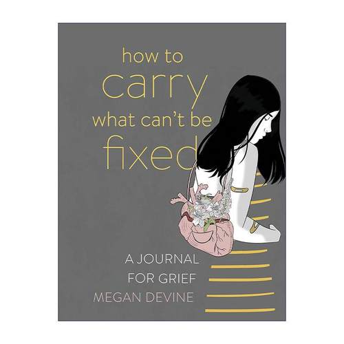 英文原版 How to Carry What Can't Be Fixed 如何承载无法挽回的一切 一本悲伤日记 英文版 进口英语原版书籍