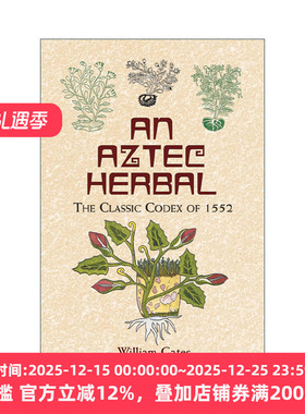 英文原版 An Aztec Herbal 阿兹特克草药图解指南 1552年经典手抄本 William Gates译 英文版 进口英语原版书籍