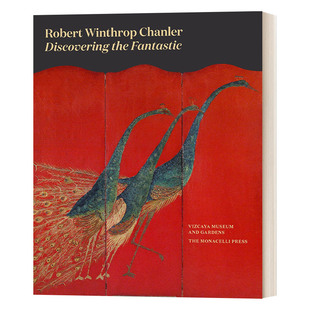 发现神奇 the Robert 英文原版 书籍 Discovering Chanler Fantastic 进口英语原版 英文版 罗伯特·温思罗普·钱勒 Winthrop