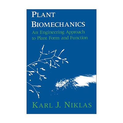 英文原版 Plant Biomechanics 植物生物力学 植物形态与功能的工程方法 芝加哥大学出版社 Karl J. Niklas 英文版 进口英语原版书
