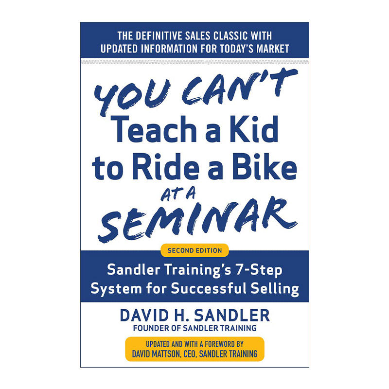 英文原版 You Can’t Teach a Kid to Ride a Bike at a Seminar 桑德勒培训成功销售的7步系统 精装 第2版 进口英语原版书籍