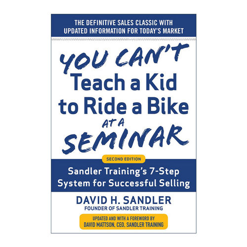 英文原版 You Can’t Teach a Kid to Ride a Bike at a Seminar 桑德勒培训成功销售的7步系统 精装 第2版 进口英语原版书籍