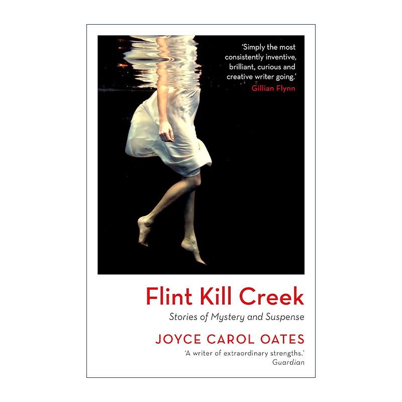 英文原版 Flint Kill Creek 弗林特之溪 乔伊斯·卡罗尔·欧茨最新惊悚短篇小说集 英文版 进口英语原版书籍